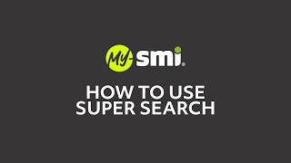 How to use Super Search on MY-SMI® screenshot 2