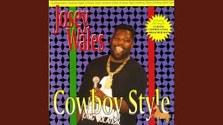 Video thumbnail of "Josey Wales - Cowboy Style"