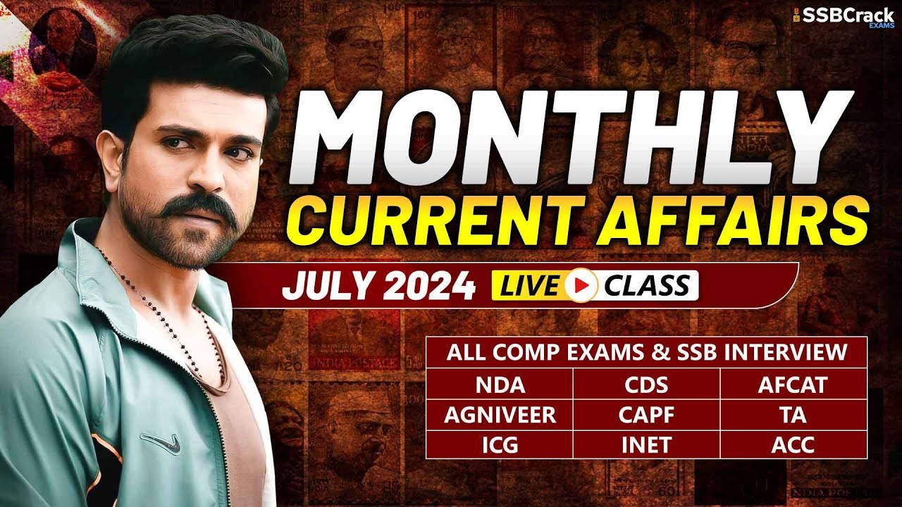 Monthly Current Affairs For NDA CDS AFCAT SSB Interview | July 2024 ...