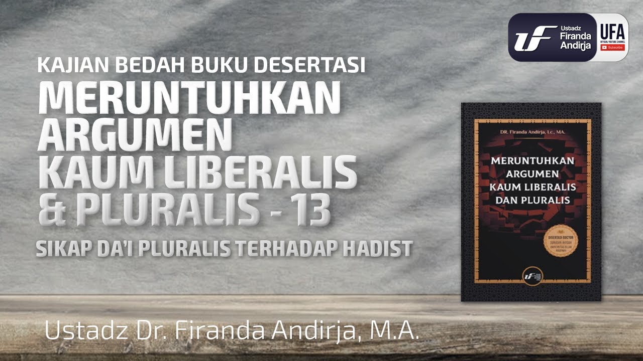 ⁣Sikap Da'i Pluralis Terhadap Hadist - Ustadz Dr. Firanda Andirja M.A