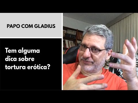 120/10 - Tem alguma dica sobre tortura erótica?
