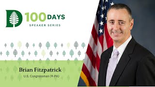 100 Days Speaker Series: The Honorable Brian Fitzpatrick on Bipartisanship