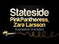 PinkPantheress Stateside Zara Larsson Karaoke Version