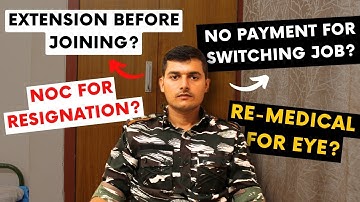 Noc for Resignation|Extension Before joining Force|Re Medical|No Payment For switching Job#ssc#cpo