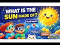 What Is the Sun Made Of? ☀️ The Sun Is a Star! | Space Science for Kids