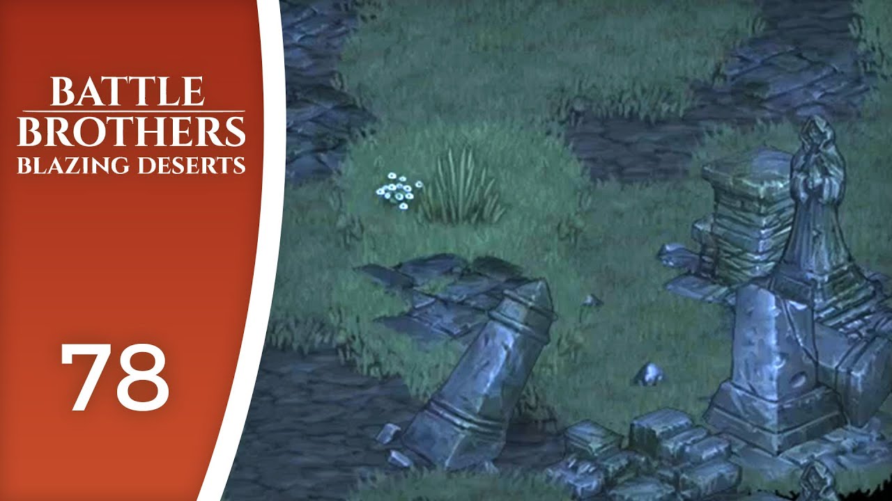 Confidently blind - Let's Play Battle Brothers: Blazing Deserts #78