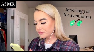 Asmr Ignoring You For 15 Minutes Gum Chewing