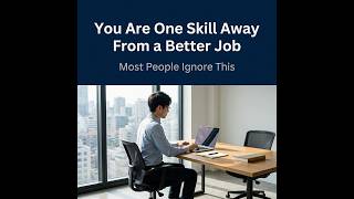 One skill away for a better job (most people ignore this)