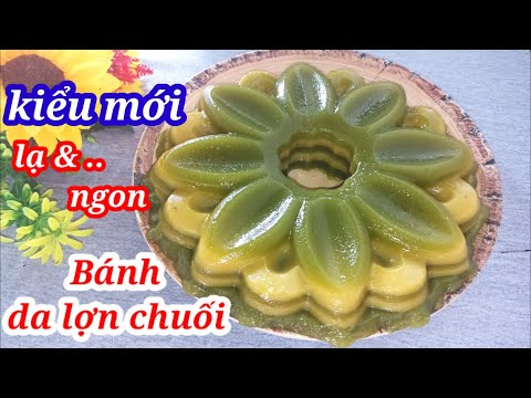 Bánh da lợn chuối vừa ngon vừa đẹp cách làm vô cùng đơn giản bánh mềm dẻo béo thơm mời gia đình