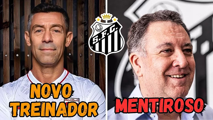 PEDRO CAIXINHA É O NOVO TREINADOR DO SANTOS... E MARCELO TEIXEIRA MENTIU DESCARADAMENTE AO TORCEDOR