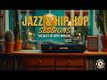 Jazz hop vibes & chill jazz hop instrumentals for study sessions | Lofi jazz hop rhythms