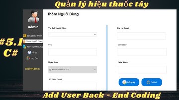 #5.1 Chương Trình Quản Lý Hiệu Thuốc Tây - Add User Back End Coding
