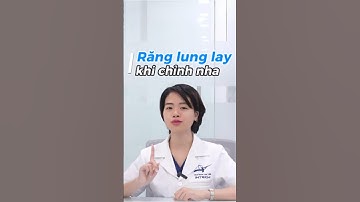 Răng lung lay khi chỉnh nha #bslananh #lacvietintech #lacvietintechniengrang#lvit #niengrang