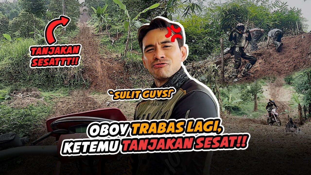 OBOY 05 TRABAS KE JALUR GAZE! JALUR ADEM FULL TANJAKAN!!