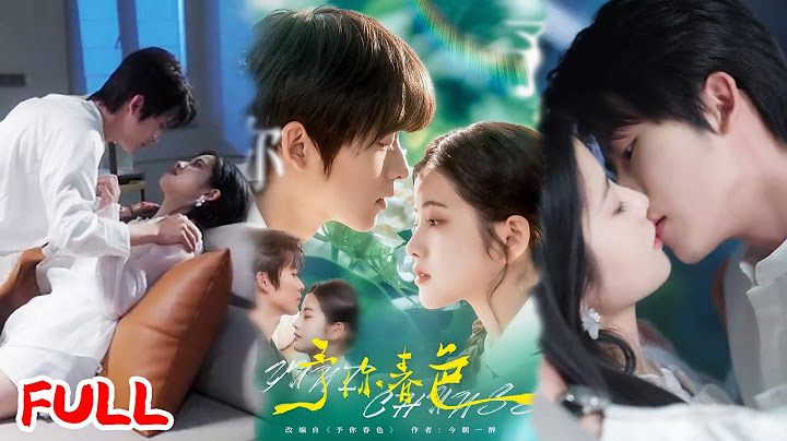 🔥MULTISUB《予你春色》高中暗恋对象竟是相亲对象！他误她闪婚，她见他拥别人，解开误会后他直球追爱甜爆💕！#一航 #阿尚 #爆款短剧 #drama #小爱推文 #恋爱 #甜宠