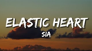 SIA - Elastic Heart (Lyrics)