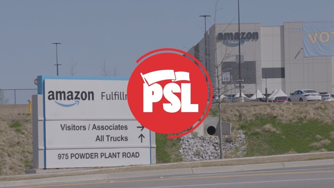 PSL Organizers Knocked On Thousands of Doors in Alabama Amazon Union ...