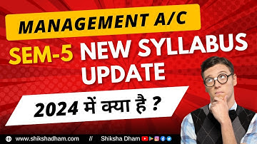 Sem 5 new syllabus update | Management accounting for bcom prog and hons | B.com | By Anuj sir
