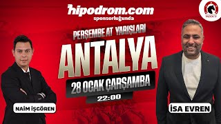 29 Ocak 2026 Antalya At Yarışı Tahminleri // Naim İşgören - İsa Evren