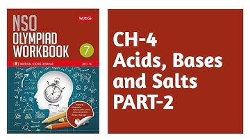 Class 7  Ch 4 Acids, Bases and Salts | Part-2 | Science Olympiad | NSO