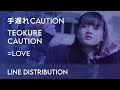 =LOVE / イコールラブ &bull; Teokure Caution / 手遅れcaution (Line Distribution)