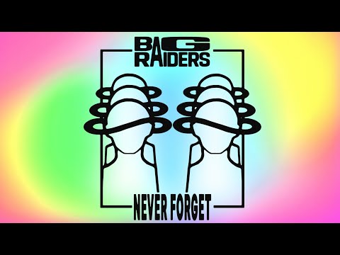 Bag Raiders — Never Forget