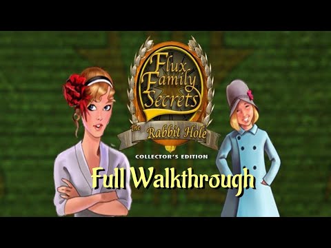 Letu0027s Play - Flux Family Secrets 2 - The Rabbit Hole - Full Walkthrough