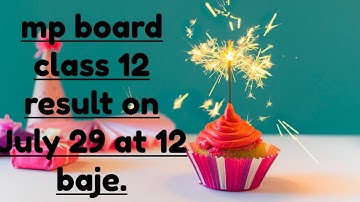 Mp Board Class 12 Result On July 29 At 12 Baje, mpbse class 12 result, mpbse result, mp board 12.
