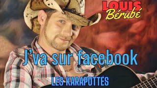 Video thumbnail of "Louis Bérubé   J'va sur facebook (Karaoké)"