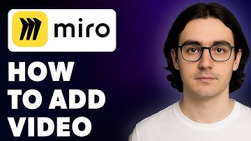 How To Add Video In Miro [2025 Guide]