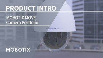MOBOTIX MOVE - Camera Portfolio