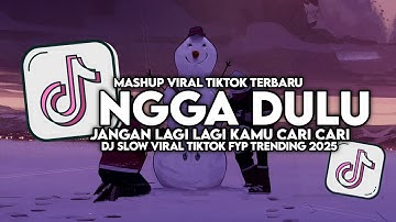 Thumbnail of DJ NGGA DULU - JANGAN LAGI LAGI KAMU CARI CARI SLOW VIRAL TIKTOK FULL SONG MAMAN FVNDY 2025