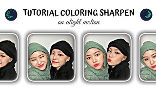tutorial coloring sharpen HD quality videos (alight motion) || titaedtzz screenshot 3