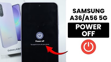 How to Power Off Samsung A36/A56 - Turn Off