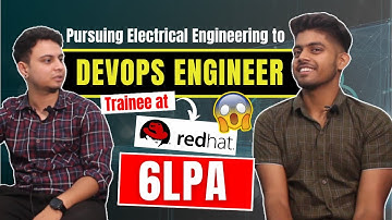 6LPA 💵🤑 - A Journey From Pursuing Electrical Engineering to DevOps Engineer Trainee at Red Hat