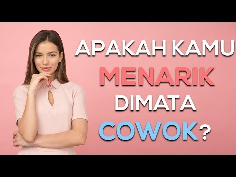 TES APAKAH KAMU CUKUP CANTIK DIMATA COWOK? - TES PSIKOLOGI KEPRIBADIAN