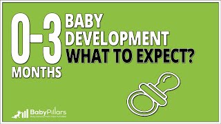 0 - 3 Months baby development: what to expect?