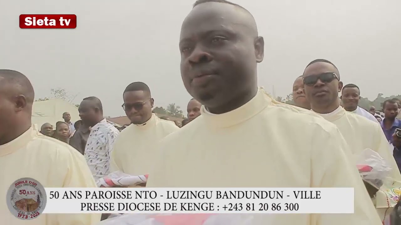 MESSE JUBILÉ D'OR PAROISSE NTO LUZINGU BANDUNDU VILLE 1ÈRE PARTIE.
