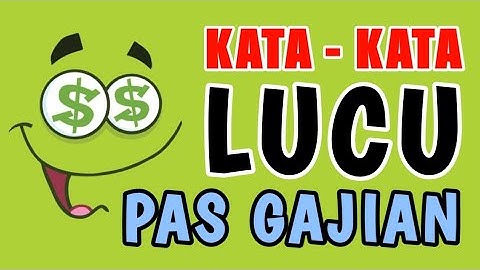 KATA KATA LUCU PAS GAJIAN