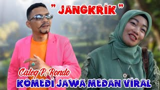 Part 63 : ' JANGKRIK ' #komedijawa #medanviral #atoklabu