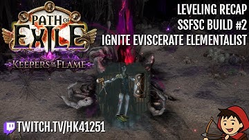 [3.27 SSF] Ignite Eviscerate Elementalist Build Diary 1 | Path of Exile