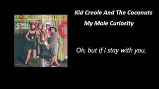 Kid Creole And The Coconuts - My Male Curiosity Lyrics