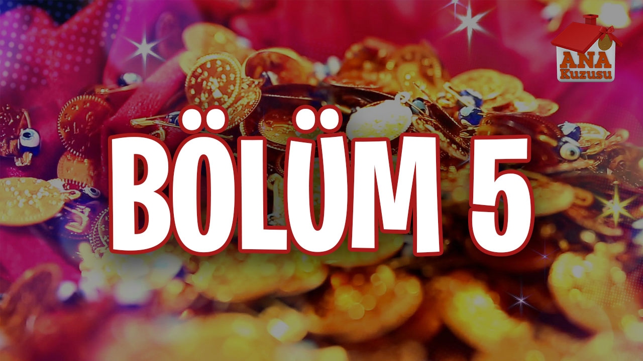 5. Bölüm | Ana Kuzusu