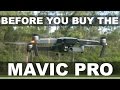 Before You Buy The Mavic Pro | What To Know Review | DansTube.TV