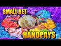 Viewer Request: My HANDPAYS on Small Bets ($4 or less)