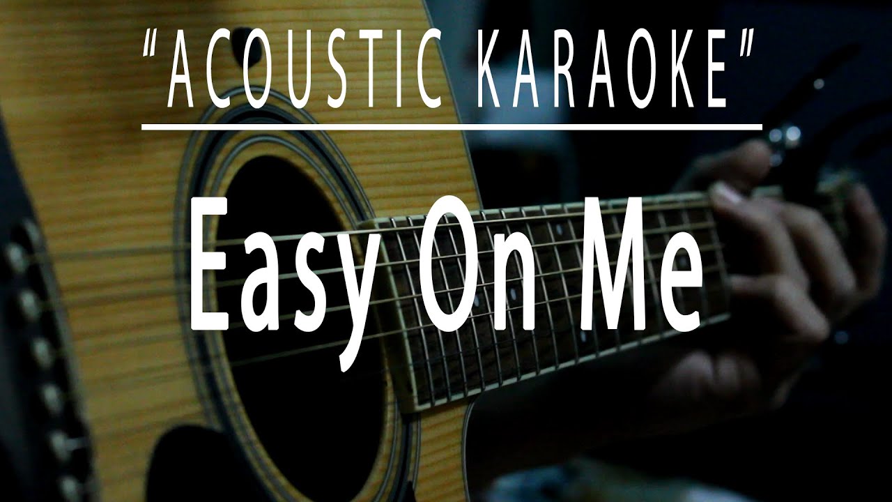 Easy on me - Adele (Acoustic karaoke)