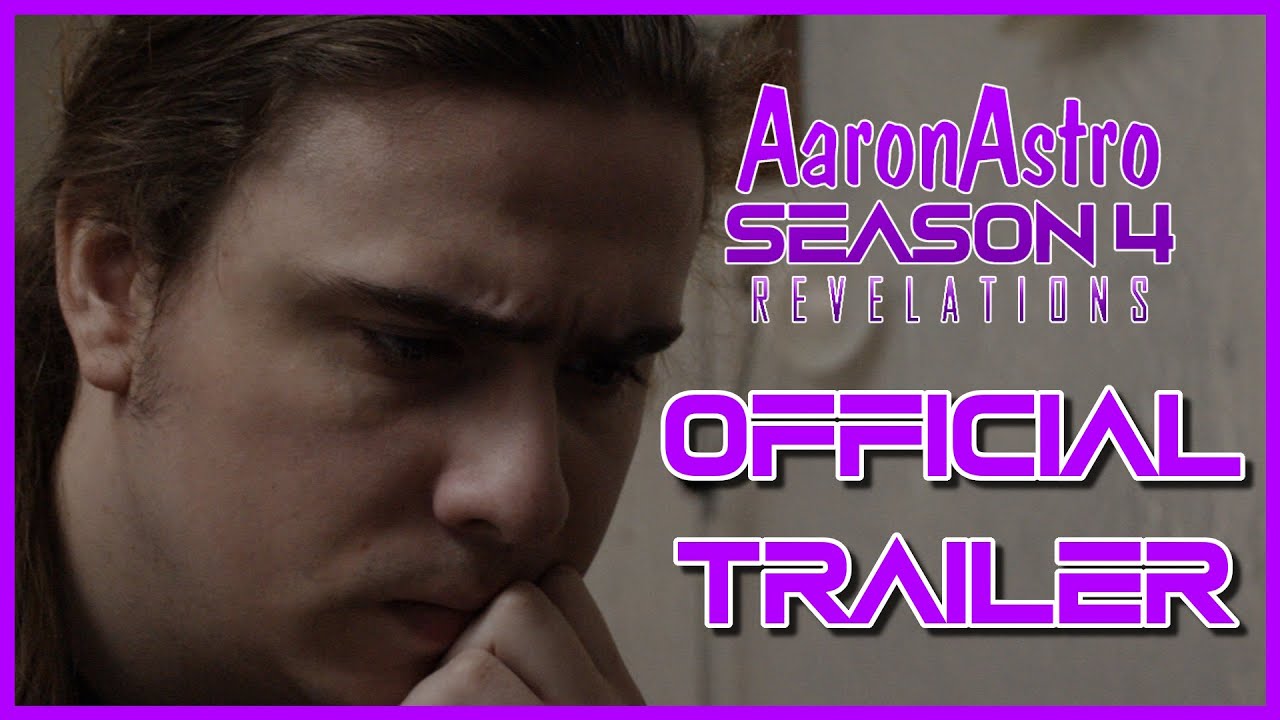 AaronAstro Season 4 - Official Trailer