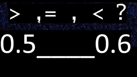 0,5 of 0,6, wat kleiner of groter is dan , met decimalen, plaats het symbool
