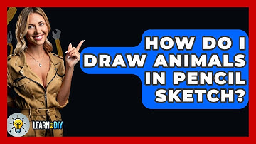 How Do I Draw Animals In Pencil Sketch? - LearnToDIY360.com