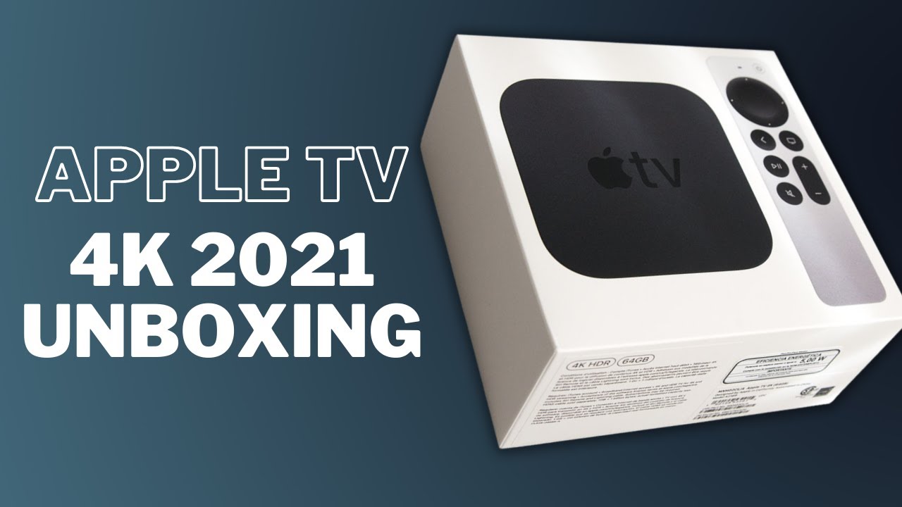 Unboxing The New Apple Tv 4K 2021 - Youtube